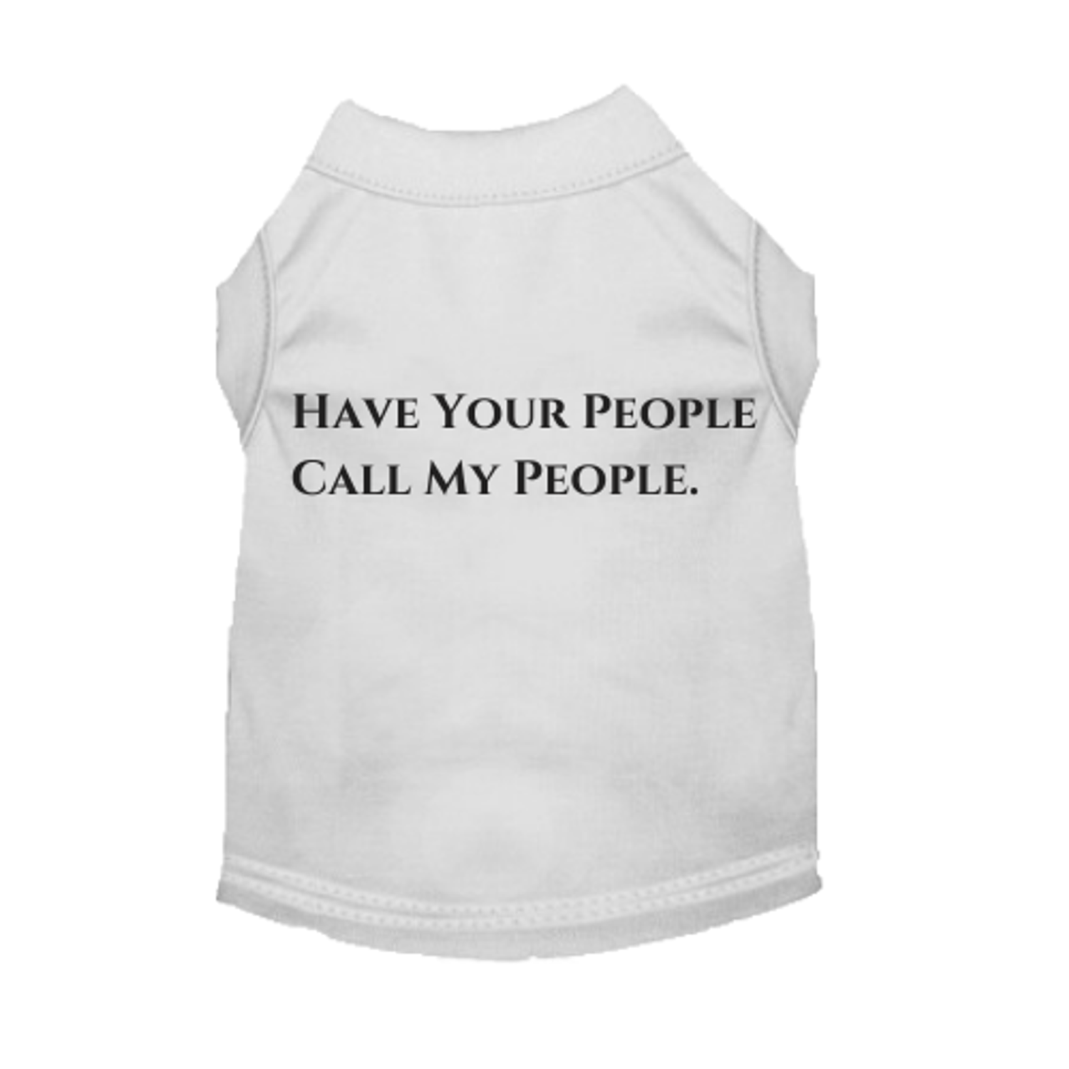 Bark Fifth Avenue Have Your People Call My People Dog Clothes